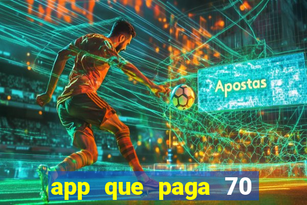 app que paga 70 reais para se cadastrar 2023